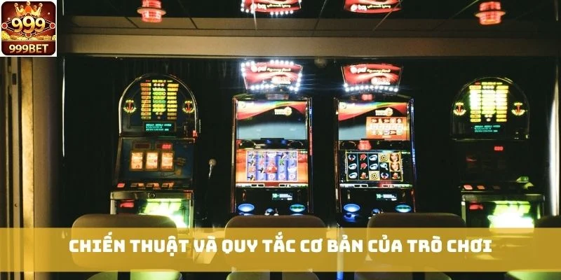 Chiến thuật và quy tắc cơ bản của trò chơi